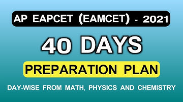 AP EAPCET (EAMCET) - 2021 || 40 DAYS PREPARATION PLAN || FOR MPC STUDENTS