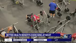Better health benefits exercising at night