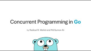 13 - Concurrent Programming in Go