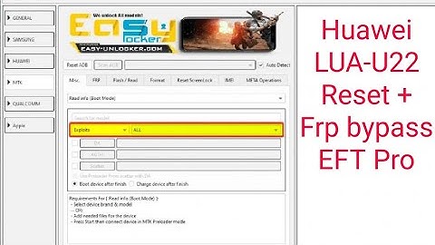 Huawei LUA-U22 Reset + Frp bypass EFT Pro