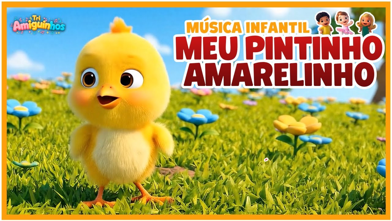 MEU PINTINHO AMARELINHO - Música Infantil | Tri Amiguinhos