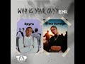 Spyro Ft. Tiwa Savage – Who Is Your Guy (Remix)