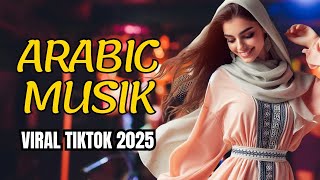 Lagu Arab Viral Tiktok 2025   Arabic  Populer  Trending Saat Ini