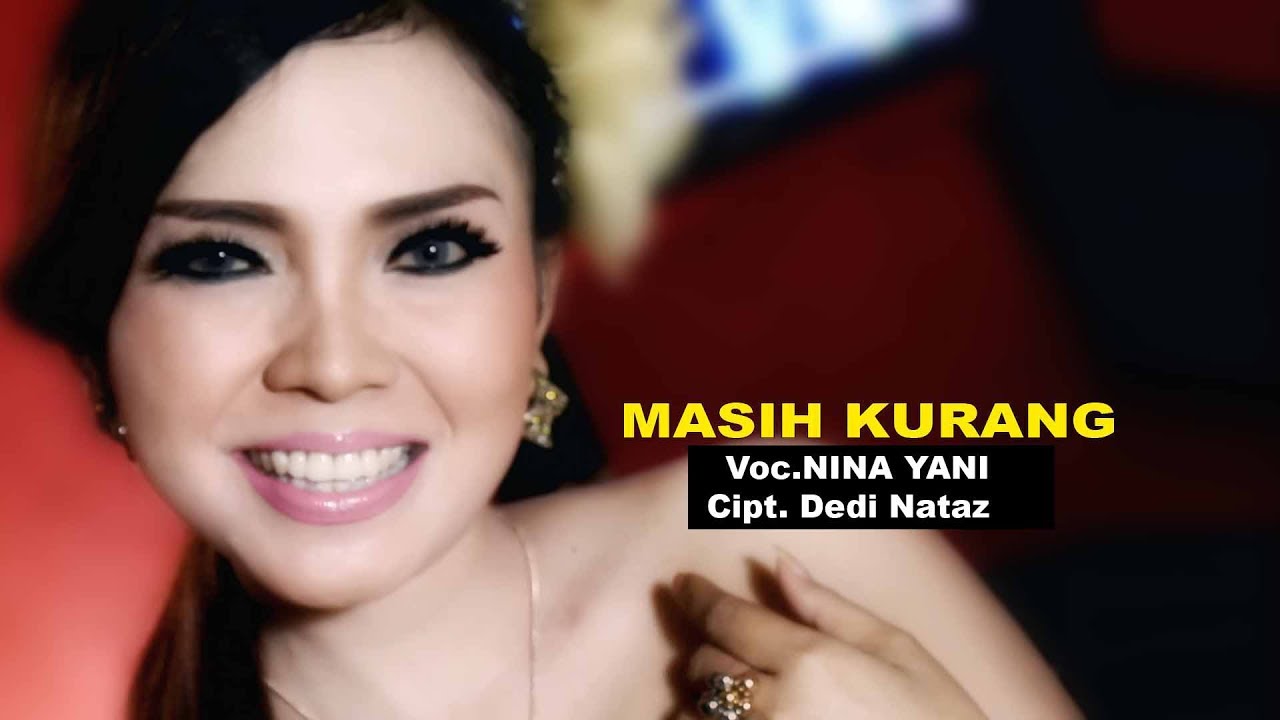 MASIH KURANG - NINA YANI ( Official Music Video ) Clip Original