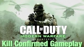 Call of Duty Modern Warfare Remastered Kill Confirmed Gameplay!
