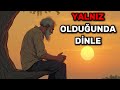 Yalnız Hissettiğinizde Bu Videoyu Dinleyin – Önemli 5 İşaret | İslam (MUTLAKA İZLEYİN)