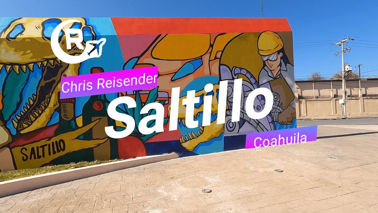 ¿Qué hacer en Saltillo? Saltillo, Coahuila Chris Reisender YouTube