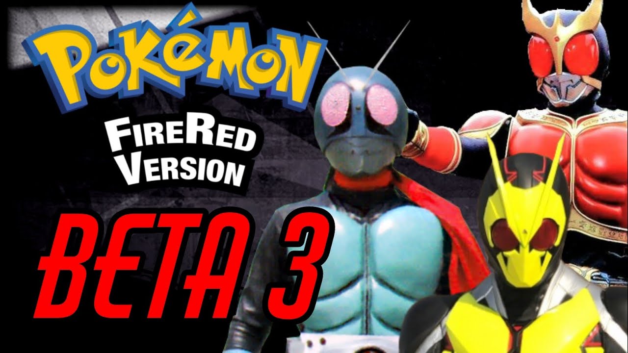 Pokémon Fire Red Kamen Rider Hackrom - BETA 3 - YouTube