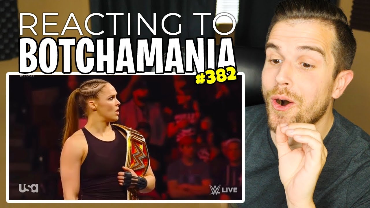 REACTING TO BOTCHAMANIA 382!!
