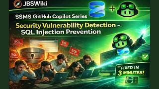 SSMS GitHub Copilot Series: Security Vulnerability Detection — SQL Injection Prevention