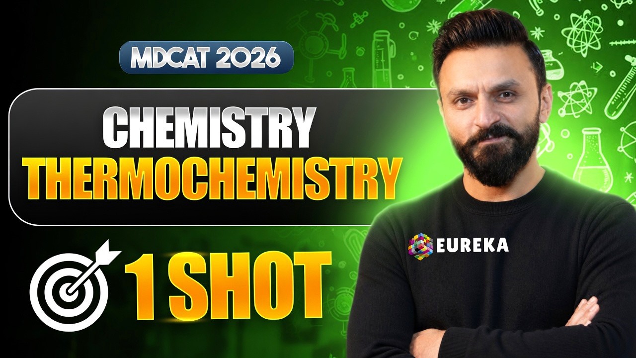 MDCAT 2026 CHEMISTRY I THERMOCHEMISTRY I 1 SHOT I EUREKA ACADEMIA I ONLINE MDCAT PREPARATION