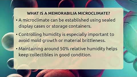 What Is A Memorabilia Microclimate? - The Memorabilia Zone