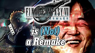 FF7 Remake &amp; The Complicated Nature of Remakes