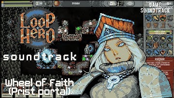 Loop Hero (2021) - Wheel of Faith (Prist portal). Game Soundtrack