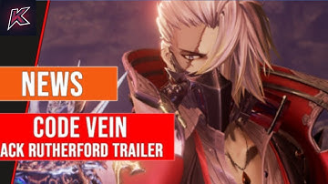 Live Reaction Code Vein   Official Jack Rutherford Character Trailer