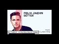 Felix Jaehn F Clara Mae Better Kay Stafford Clubmix Rework mp3