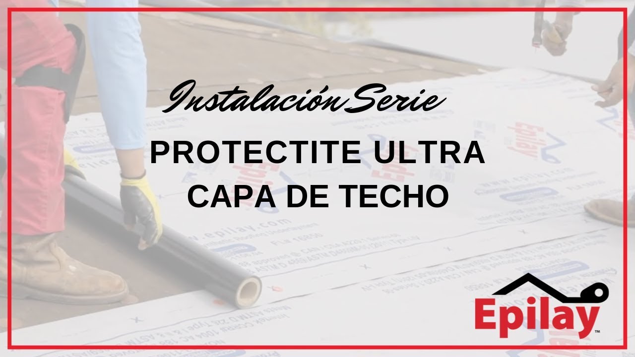 Epilay Ultra Synthetic Roofing Underlayment Installation Spanish
