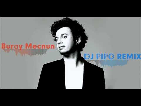 Buray - Mecnun ( Dj Pipo Remix )