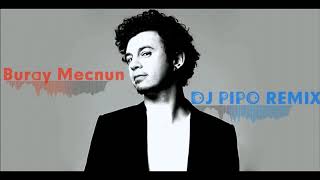 Buray - Mecnun ( Dj Pipo Remix ) Resimi