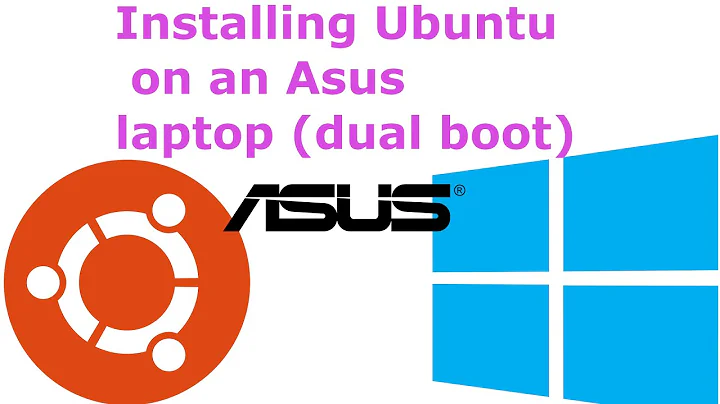 Dual boot Ubuntu and Windows 10 on Asus laptop