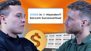 Binnen 10 Maanden Naar €100.000 met Verkopen op Bol.com