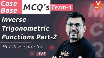 Inverse Trigonometric Functions Objective Questions Part-2 | Class 12 | Case Study Questions & MCQ