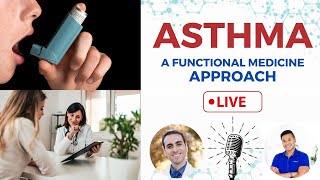Asthma: A Functional Medicine Approach | Live at 5pm PST, 8pm EST