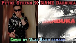 Petre Stefan X NANE- Darbuka 🍑 (Cover by Vlad Saizu remake)
