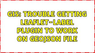 GIS: Trouble getting leaflet-label plugin to work on geojson file