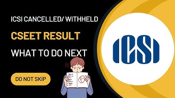 CSEET Result Cancelled/ CSEET Result Withheld | What to do Next