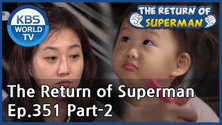 The Return of Superman Ep.351 - Part.2 | KBS WORLD TV 201018