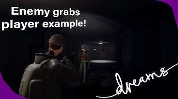 Dreams ps4: Enemy Grabs player (Exapmle)