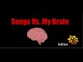 Songs Vs. My Brain [RANDOM ENCOUNTERS EDITION]
