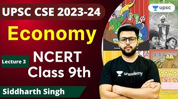 NCERT Economy Class 9 | Lecture 3 | UPSC CSE 2023 | Siddharth Singh | Unacademy UPSC