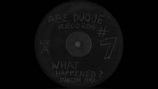 Abe Duque Feat. Blake Baxter - What Happened? (Stanccione Remix)