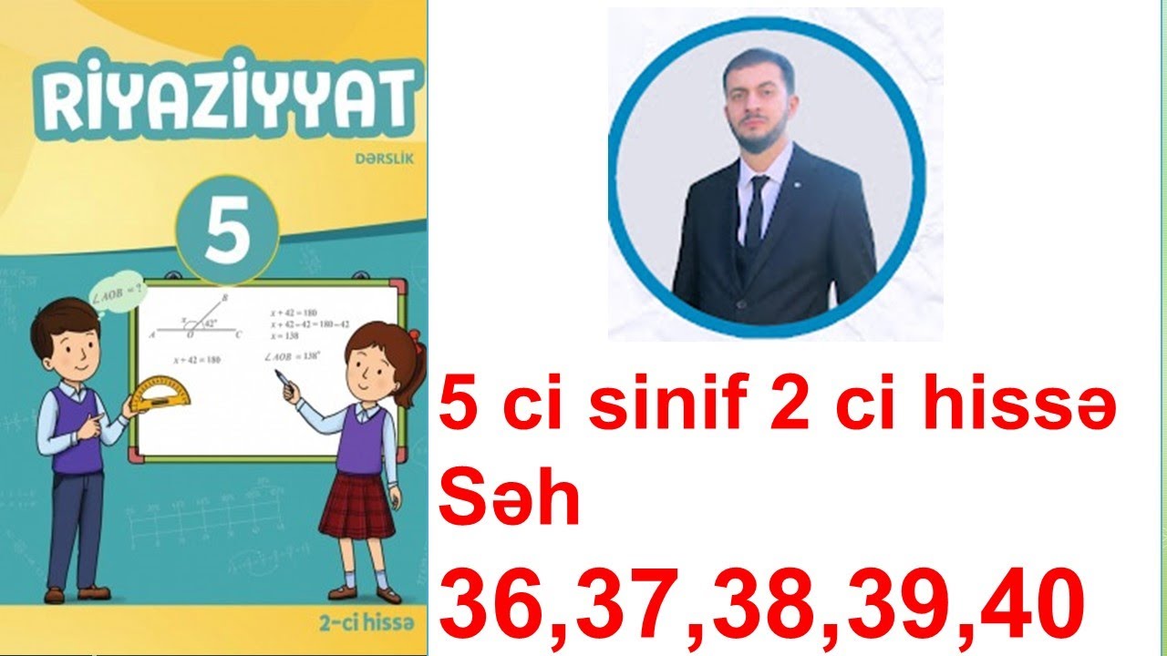 5 ci sinif Riyaziyyat 2-ci hissə səh 36, 37, 38, 39, 40 Müstəvi fiqurları. Konqrruyent bucaqlar