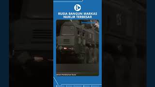 Download Lagu Rusia Bangun Markas Nuklir Terbesar MP3