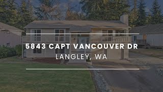 5843 Capt Vancouver Dr Langley WA MLS Listed by Jeff Smith John L Scott Mukilteo