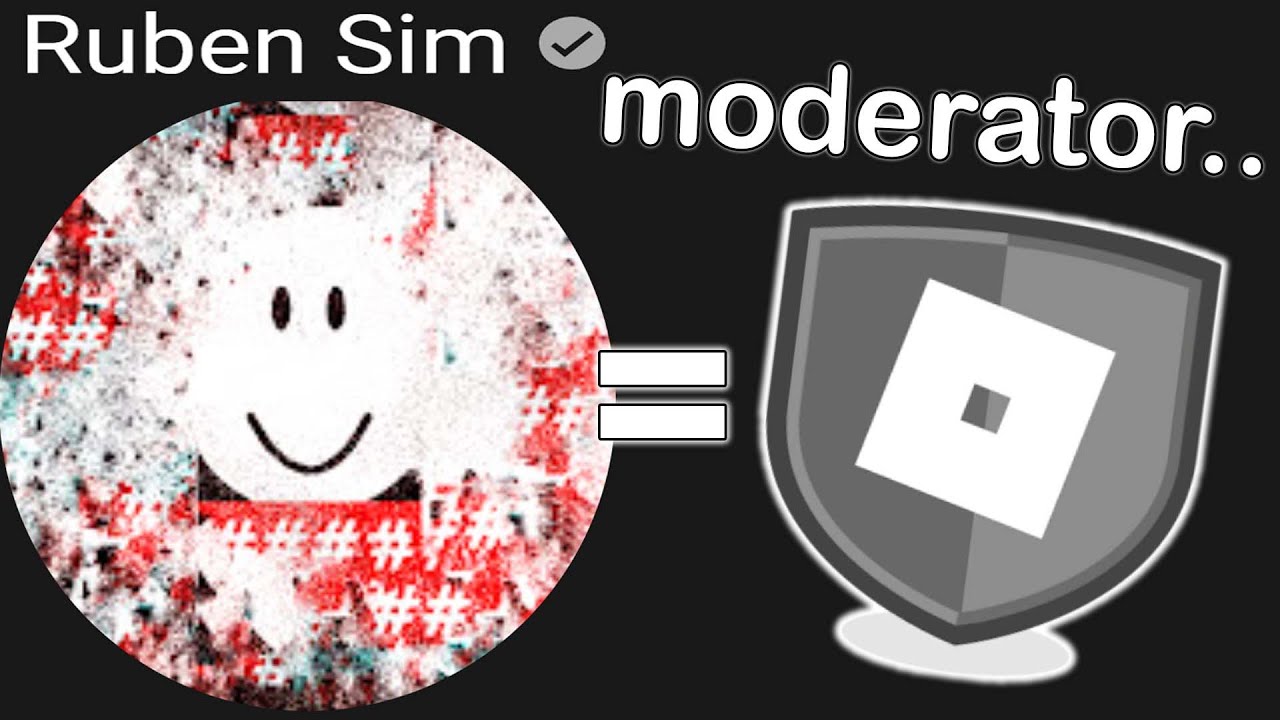 Ruben Sim Is A ROBLOX Moderator Now YouTube