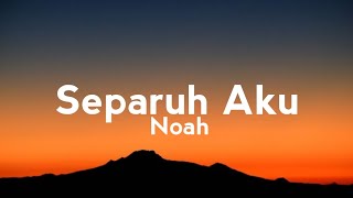 Separuh Aku-Noahs