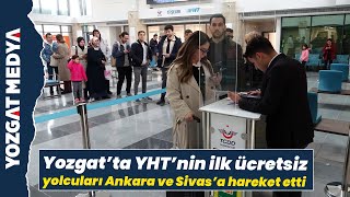 Yozgatta Yhtnin Ilk Ücretsiz Yolcuları Ankara Ve Sivasa Hareket Etti