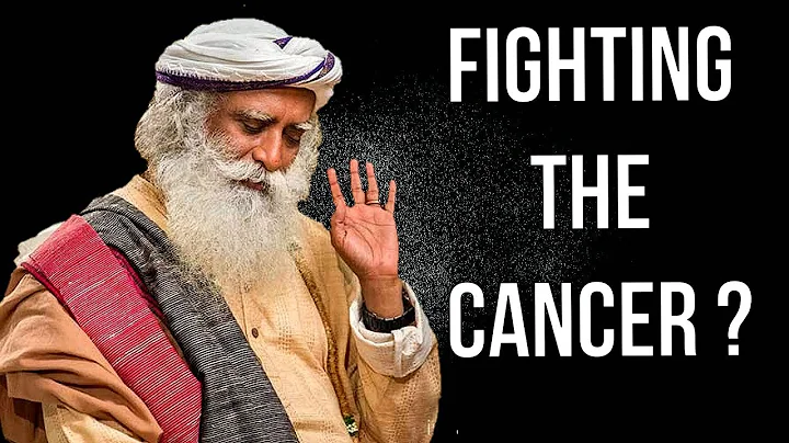 Sadhguru - How can you fight  cancer ?! - DayDayNews