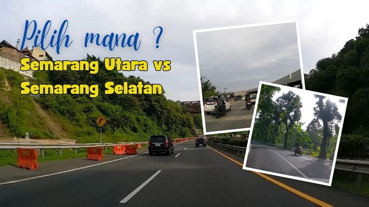 Semarang Selatan vs Semarang Utara || Bandingkan Sendiri!