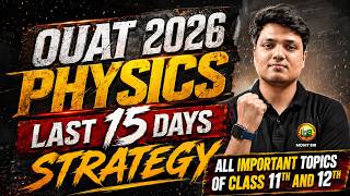 OUAT 2026 Physics Strategy || Last 15 Days Preparation Plan to Crack OUAT Exam