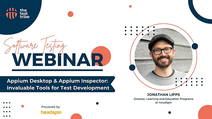 #TTTribeCast Webinar  | Appium Desktop & Inspector | Jonathan Lipps