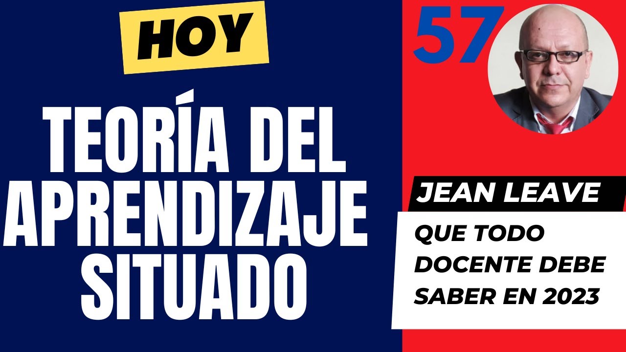 TEORIA DEL APRENDIZAJE SITUADO