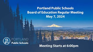 2024-05-07 Pps Board Of Education Regular Meeting