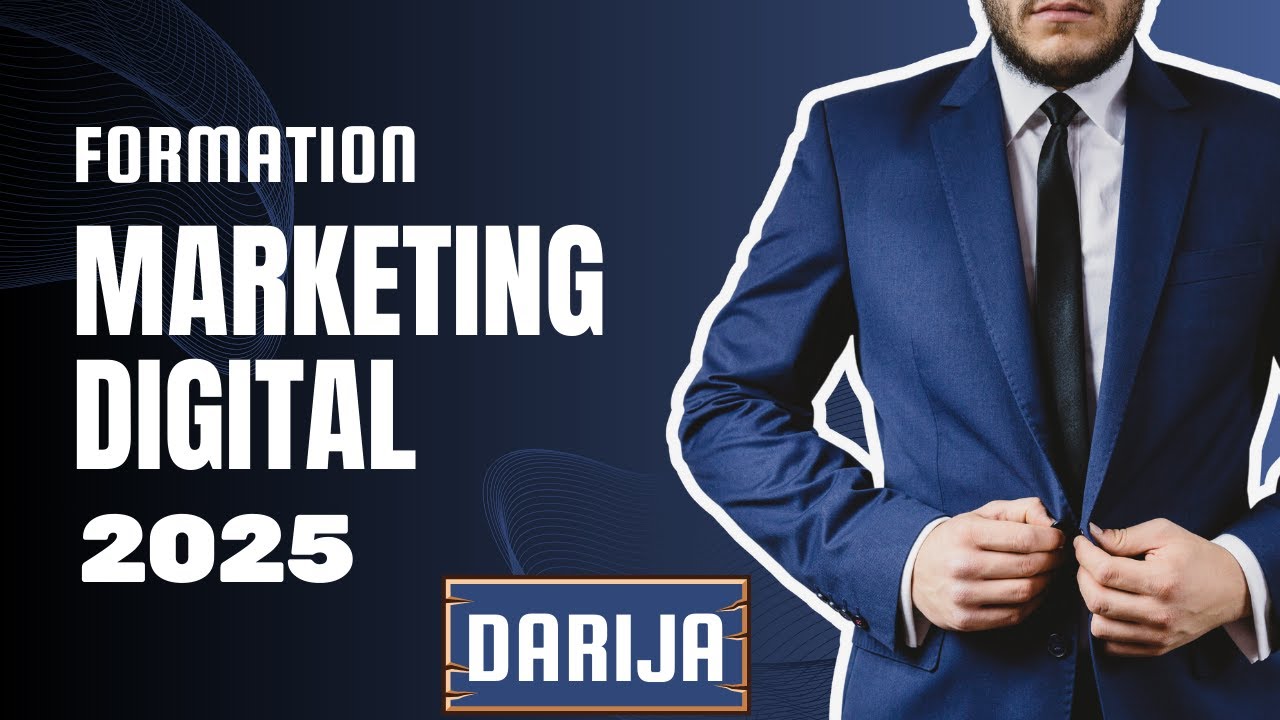 Formation Marketing Digital 2025 Complète Darija | دورة التسويق الرقمي  الكاملة