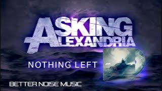 Asking Alexandria - Nothing Left