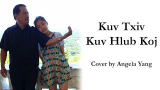 Kuv Txiv, Kuv Hlub Koj #HappyFathersDay | Cover by Angela Yang